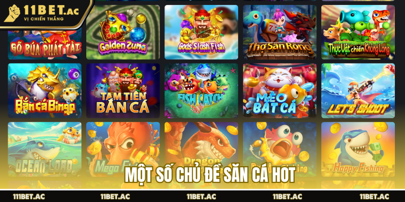 Một số chủ đề săn cá hot