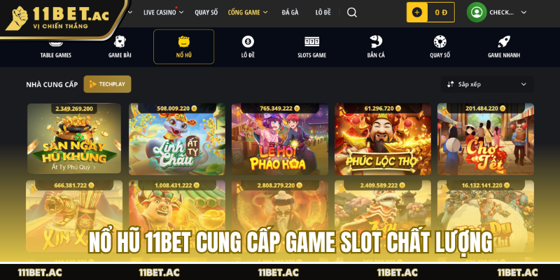 Nổ hũ 11BET cung cấp game slot chất lượng